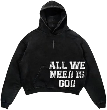 All We Need Is GOD Hoodie - Oversized Streetwear | Faith Statement - Radiant Graphics 